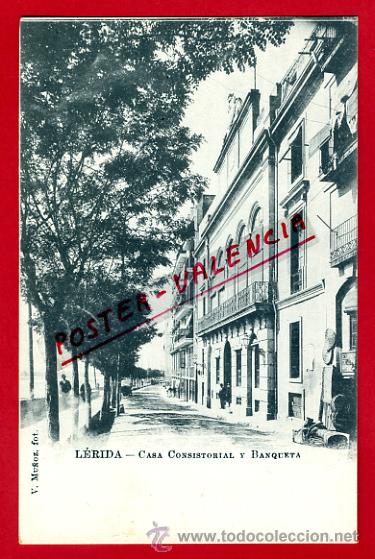 Postkarten: POSTAL LERIDA , CASA CONSISTORIAL Y BANQUETA , REVERSO SIN PARTIR , ANTIGUA , ORIGINAL ,P72885