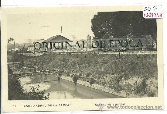 Postcards: (PS-29858)POSTAL FOTOGRAFICA DE SANT ANDREU DE LA BARCA-CANAL Y VISTA PARCIAL