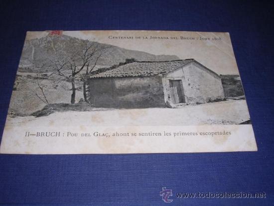 Postkarten: EL BRUCH -CENTENARI DE LA JORNADA DEL BRUCH ,JUNY 1808 II -BRUCH POU DEL GLA&Ccedil; AHONT SE SENTIREN LES