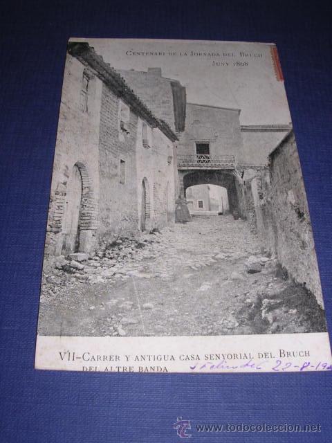 Postkarten: EL BRUCH -CENTENARI DE LA JORNADA DEL BRUCH ,JUNY 1808 - VII CARRER Y ANTIGUA CASA SENYORIAL