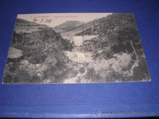 Postkarten: 9 - SENTMANAT - LAGOS DE CASA VINALS L.ROISIN FOTG. POSTAL CIRCULADA 1913 - 14X9 CM.