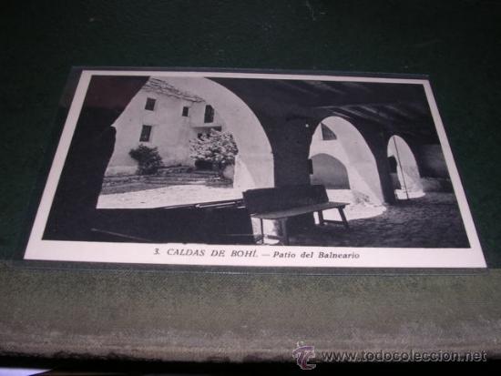 Postkarten: 3 CALDES DE BOHI - PATIO DEL BALNEARIO HUECOGRAB. MUMBRU  14X9 CM.
