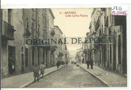Postcards: (PS-30086)POSTAL DE MATARO-CALLE CARLOS PADROS