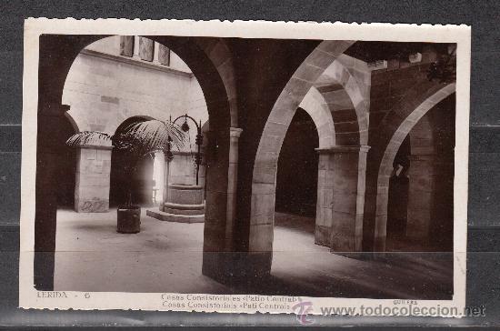 Postales: LERIDA - 10. CASAS CONSISTORIALES &rdquo; pATIO CENTRAL&rdquo;