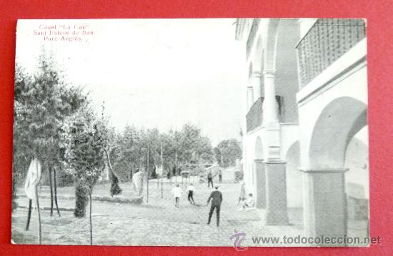 Postales: Postal Sant Esteve de Bas. Casal &rdquo;La Cau&rdquo;. Parc Angl&egrave;s