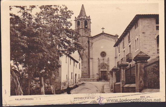 Postales: POSTAL PALAUTORDERA ENTRADA A LA VILA - Foto 1