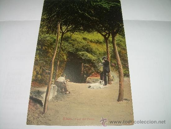 Postales: ANTIGUA POSTAL....RIBAS...FONT DEL FERRO - Foto 1