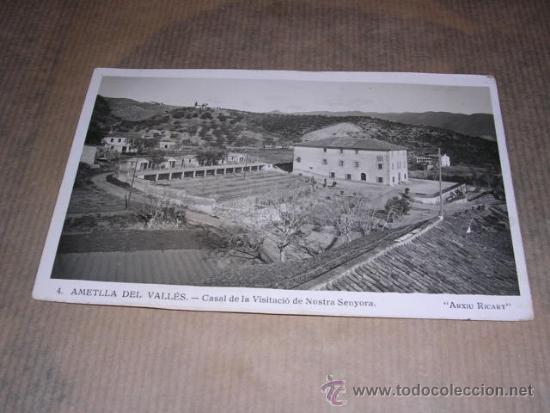 Postcards: 4 AMETLLA DEL VALLES - CASAL DE LA VISITACIO DE NOSTRA SENYORA, ARXIU RICART