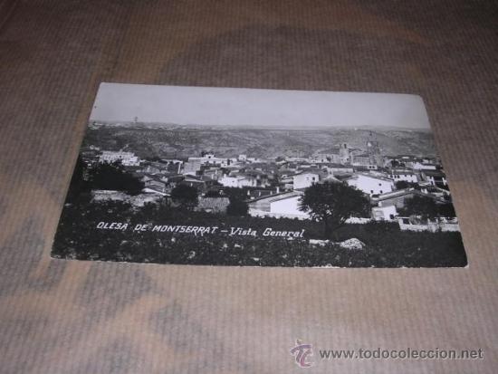 Postcards: OLESADE MOTSERRAT - VISTA GENERAL - POSTAL FOTOGRAFICA 14X9 CM.