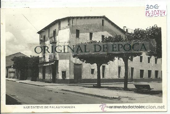 Postcards: (PS-30704)POSTAL FOTOGRAFICA DE SAN ESTEVE DE PALAUTORDERA-HOTEL MONTSENY DESL ANGELS