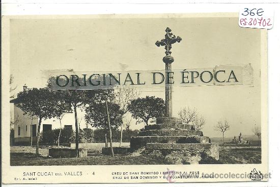Postkarten: (PS-30702)POSTAL FOTOGRAFICA DE SANT CUGAT DEL VALLES-CREU DE SANT DOMINGO I MONESTIR AL FONS