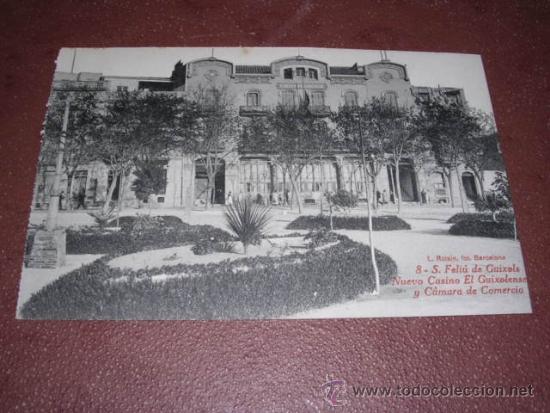 Postcards: 8 .- S. FELIU DE GIXOLS , NUEVO CASINO EL GUIXOLENSE Y CAMARA DE COMERCIO , L.ROISIN FOT . 14X9 CM.