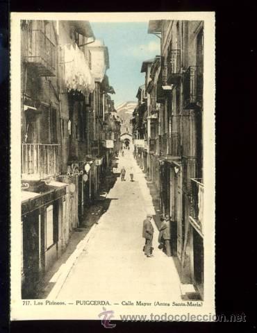 Postales: a02018 Puigcerda - Calle Mayor Antes Santa Maria - Sin Editor N&ordm;717