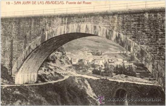 Postcards: a02279 San Juan De Las Abadesas - Puente Del Roser -Thomas N&ordm;10