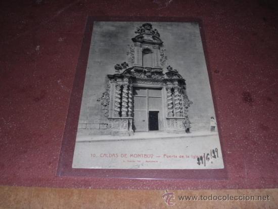 Postcards: 10 CALDAS DE MONTBUY - PUERTA DE LA IGLESIA L. ROISIN FOT CIRCULADA 1929- 14X9 CM.