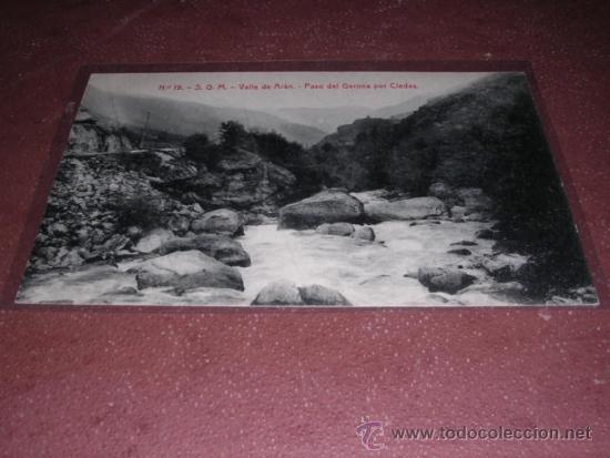 Postcards: N&ordm; 19 - S. G. M. - VALLE DE ARAN - PASO DEL GARONA POR CLEDES FOTOTIP. THOMAS 14X9 CM.