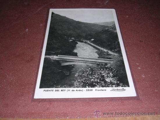 Postcards: VALLE DE ARAN . PUENTE DEL REY - FRONTERA . ZERKOWITZ 14x9 cm .