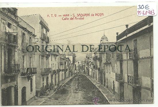 Postcards: (PS-30903)POSTAL DE S.SADURNI DE NOYA-CALLE DE ARRABAL