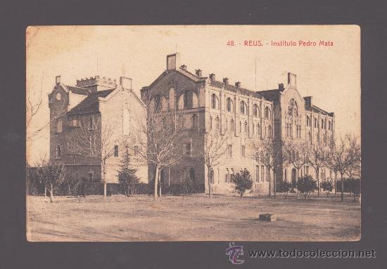 Postales: Reus - 48. Instituto Pedro Mata - Edici&oacute;n La Fleca - Foto 1
