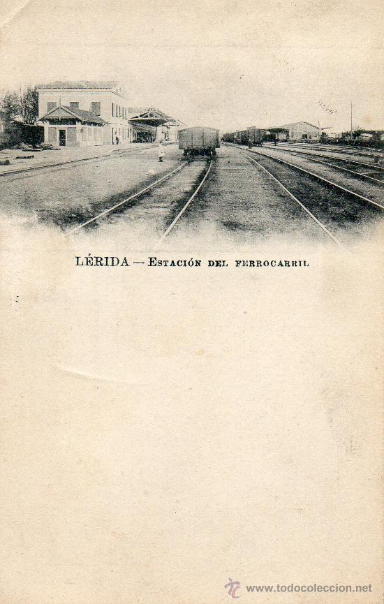 Postales: lerida. estaci&oacute;n del ferrocarril - Foto 1