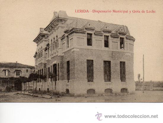 Postales: lerida. dispensario municipal y gota de leche