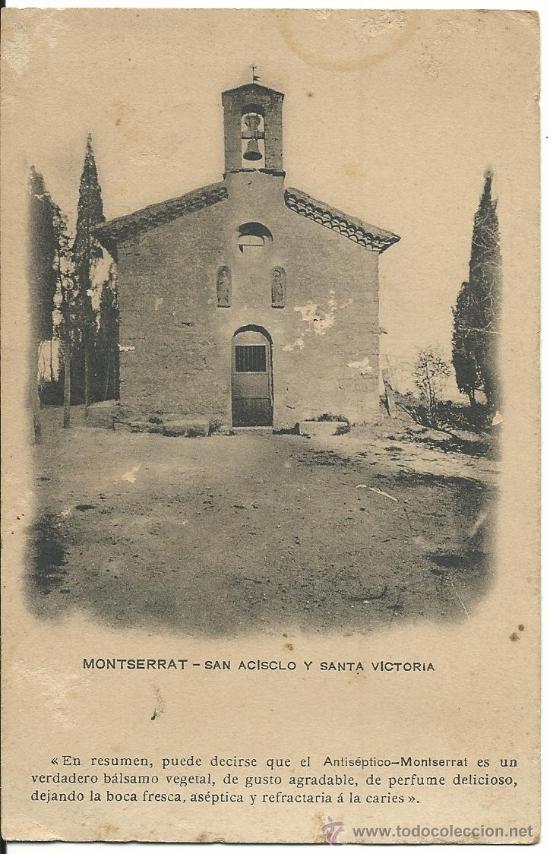 Postales: MONTSERRAT.-SAN ACISCLO Y SANTA VICTORIA,.PROPAGANDA ANTISEPTICO MONTSERRAT.-SAMSOT Y MISSE