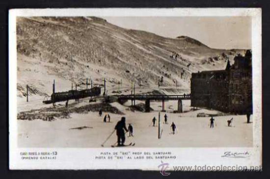 Postales: Cami Ribes a Nuria 13. Pista de Ski. Prop del Santuari.. No Circulada.