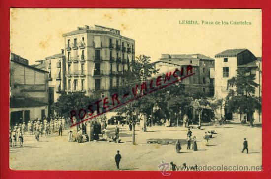 Postales: POSTAL LERIDA , PLAZA DE LOS CUARTELES , ORIGINAL , P76566
