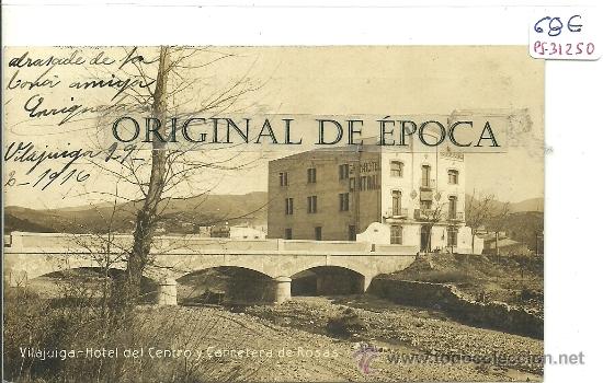 Postcards: (PS-31250)POSTAL FOTOGRAFICA DE VILAJUIGA-HOTEL DEL CENTRAL Y CARRETERA DE ROSAS
