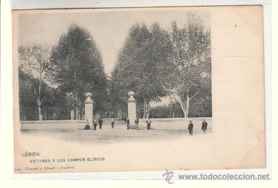 Postales: LERIDA.- ENTRADA A LOS CAMPOS ELISEOS