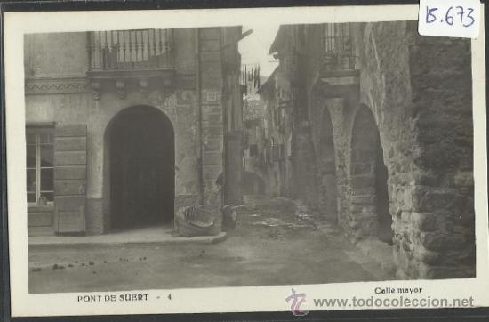 Postales: PONT DE SUERT - 4 - CALLE MAYOR - FOTOGRAFICA - (16.673)