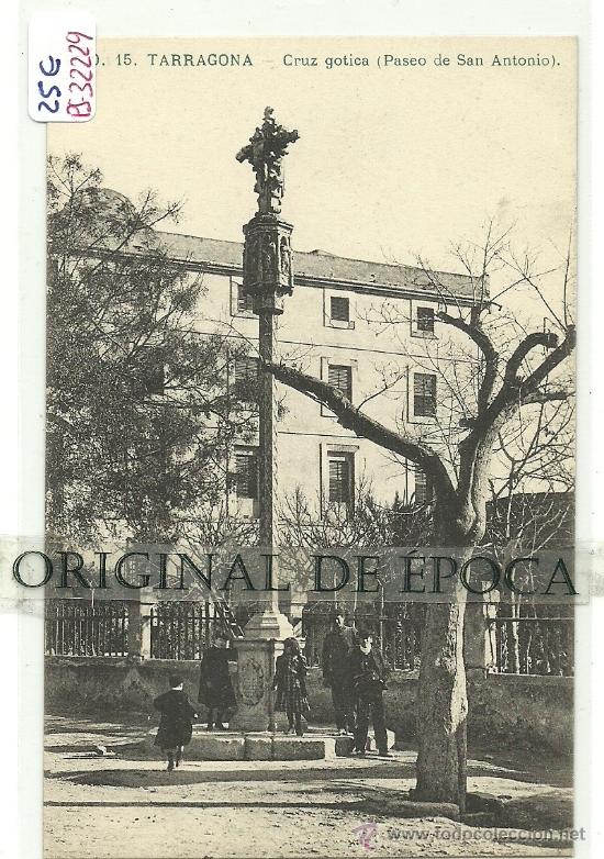Postcards: (PS-32229)POSTAL DE TARRAGONA-CRUZ GOTICA(PASEO SAN ANTONIO)