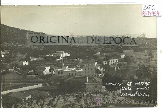Postkarten: (PS-34959)POSTAL FOTOGRAFICA DE CABRERA DE MATARO-VISTA PARCIAL Y FABRICA ORDEIG