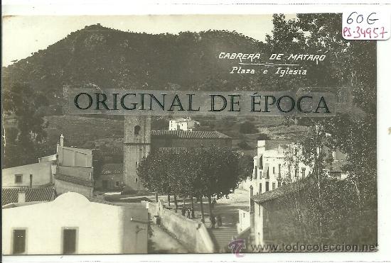 Postcards: (PS-34957)POSTAL FOTOGRAFICA DE CABRERA DE MATARO-PLAZA E IGLESIA