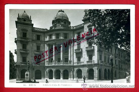 Postales: POSTAL REUS, TARRAGONA, EDIFICIO CAJA DE PENSIONES,   P78243 - Foto 1