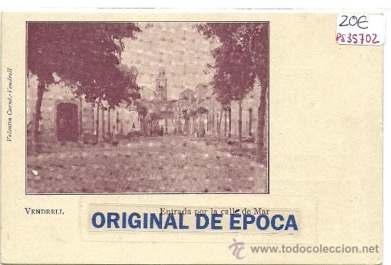 Postcards: (PS-35702)POSTAL DE VENDRELL-ENTRADA POR LA CALLE DE MAR