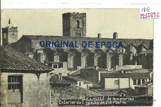 Postkarten: (PS-35892)POSTAL FOTOGRAFICA DE CASTELLO DE AMPURIAS-EXTERIOR DE L&acute;ESGLESIA DE STA.MARIA