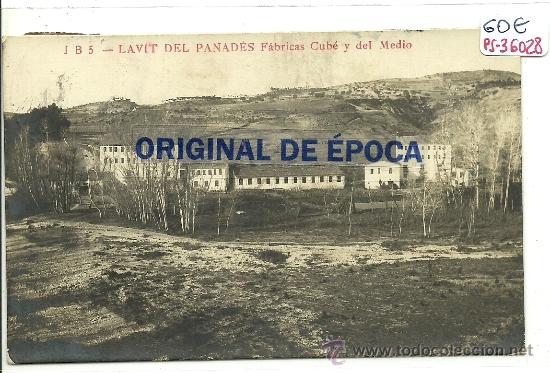 Postcards: (PS-36028)POSTAL FOTOGRAFICA DE LAVIT DEL PANADES-FABRICAS CUBE Y DEL MEDIO