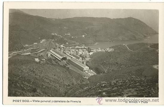 Postales: PORT-BOU.-VISTA GENERAL Y CARRETERA DE FRANCIA.-FOTO L. ROISIN