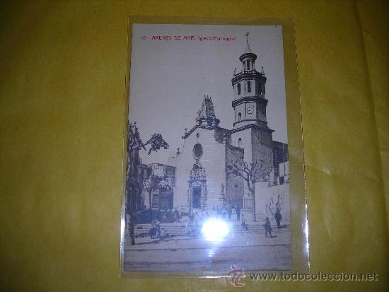 Postcards: 10 - ARENYS DE MAR . IGLESIA PARROQUIAL 6592 FOTOTIP. THOMAS 14X9 CM.