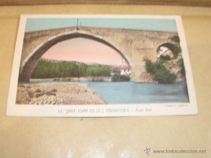 Postcards: 12. SANT JOAN DE LES ABADESSES - PONT VELLL. ROISIN FOT. 14X9 CM. EDC. JOSEP SALVADO