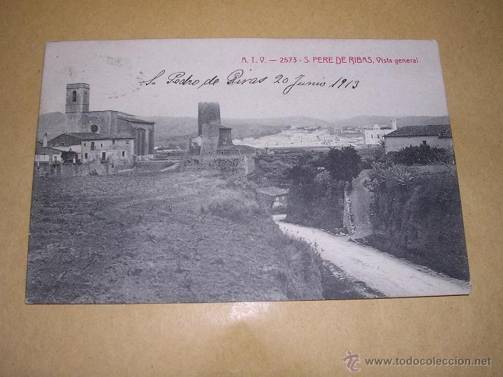 Postkarten: A.T.V. -2573 -S. PERE DE RIBAS ,VISTA GENERAL .CIRCULADA 1913 -14X9 CM.