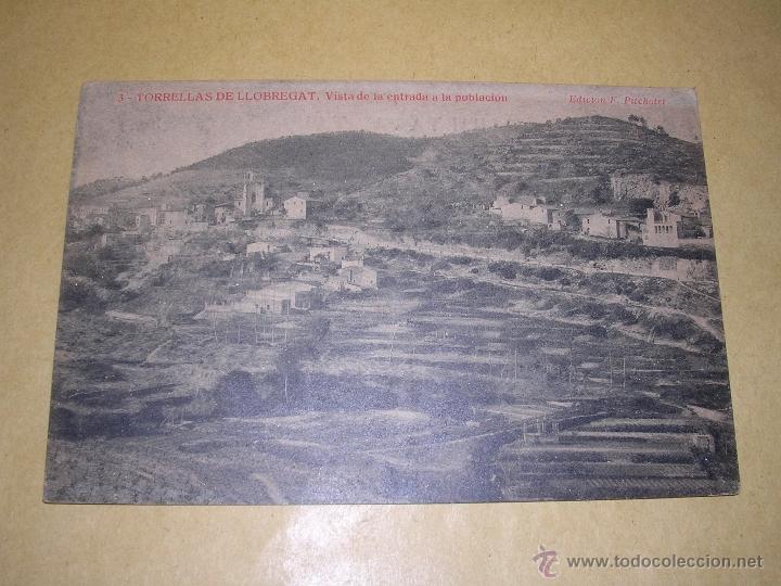 Postcards: 3 TORRELLAS DE LLOBREGAT VISTA DE LA ENTRADA A LA POBLACION EDC. F. PITCHOTET 14X9 CM.