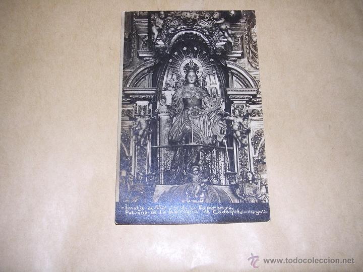 Postcards: CADAQUES - V. FARGNOLI ,IMATJE DE Ntra.Sra. DE LA ESPERANSA PATRONA DE LA PARROQUIA DE CADAQUES ,