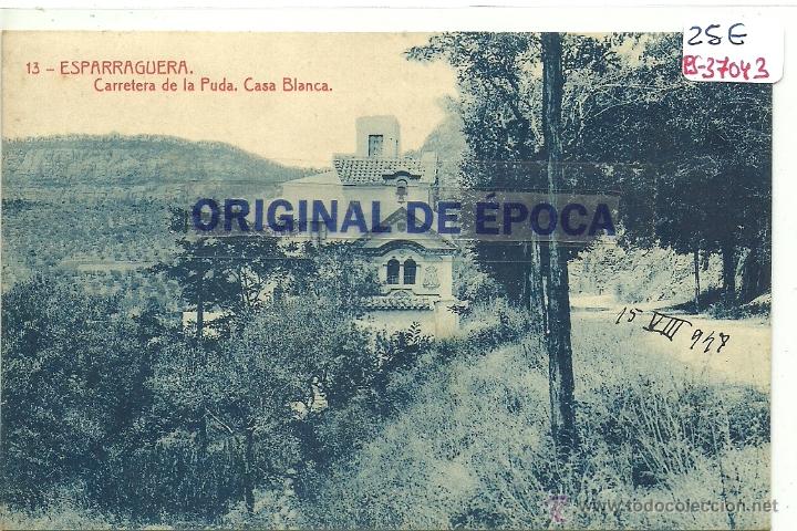 Postcards: (PS-37043)POSTAL DE ESPARRAGUERA-CARRETERA DE LA PUDA.CASA BLANCA