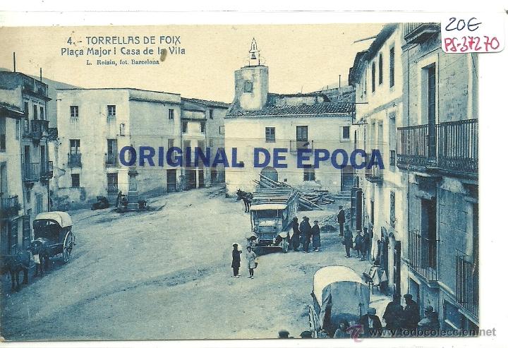 Postcards: (PS-37270)POSTAL DE TORROELLAS DE FOIX-PLA&Ccedil;A MAJOR I CASA DE LA VILA