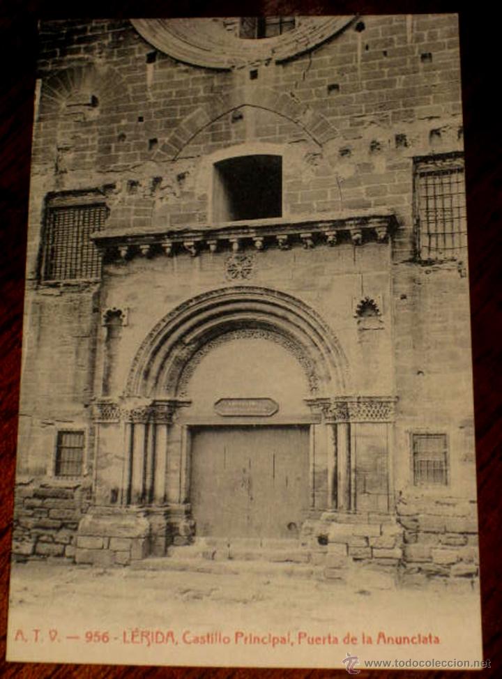 Postales: ANTIGUA POSTAL DE LERIDA - N. 956 - CASTILLO PRINCIPAL - ED. A.T.V. - NO CIRCULADA.