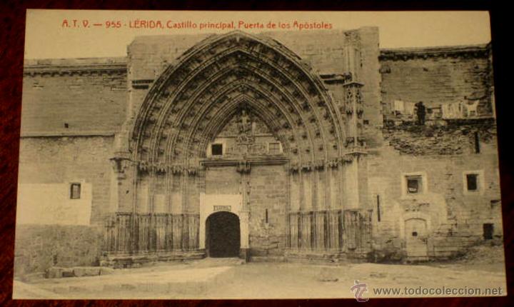 Postales: ANTIGUA POSTAL DE LERIDA - N. 955 - CASTILLO PROVICIAL, PUERTA DE LOS APOSTOLES - ED. A.T.V. - NO CI