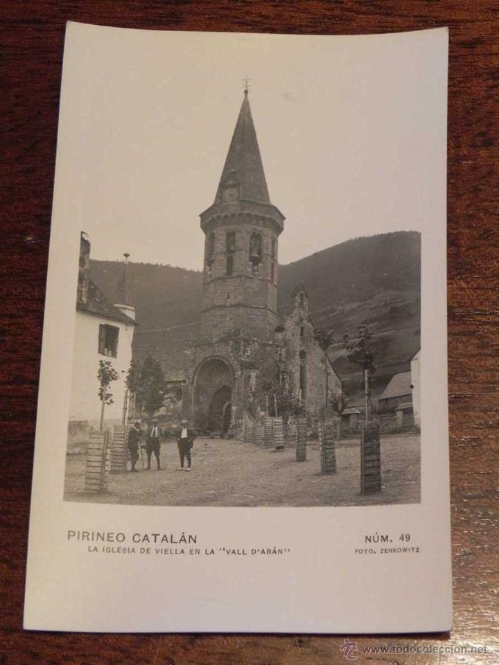 Postales: ANTIGUA POSTAL - PIRINEO CATALAN - LA IGLESIA DE VIELLA EN LA CALL D,ARAN - ZERKOWITZ - 49 - SIN CIR