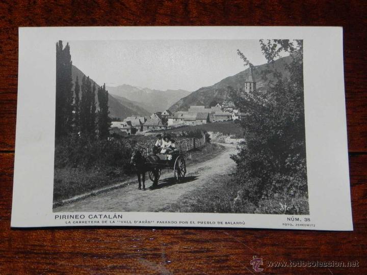 Postales: ANTIGUA POSTAL - PIRINEO CATALAN - LA CARRETERA DE LA VALL D,ARAN PASANDO POR EL PUEBLO DE SALARDU -